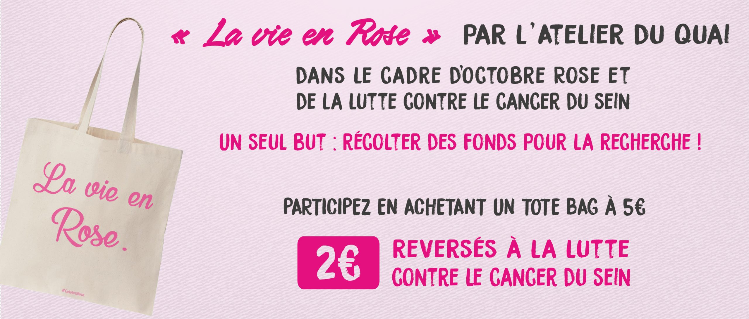 La vie en Rose - Atelier du Quai