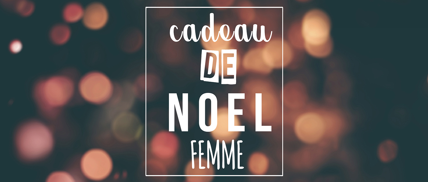 Cadeau Noël Femme Personnalisé - Atelier du Quai