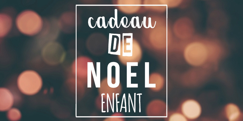 cadeau noël enfant personnalisé