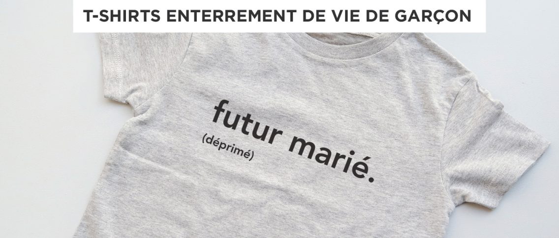 T-shirts enterrement de vie de garçon - Atelier du Quai