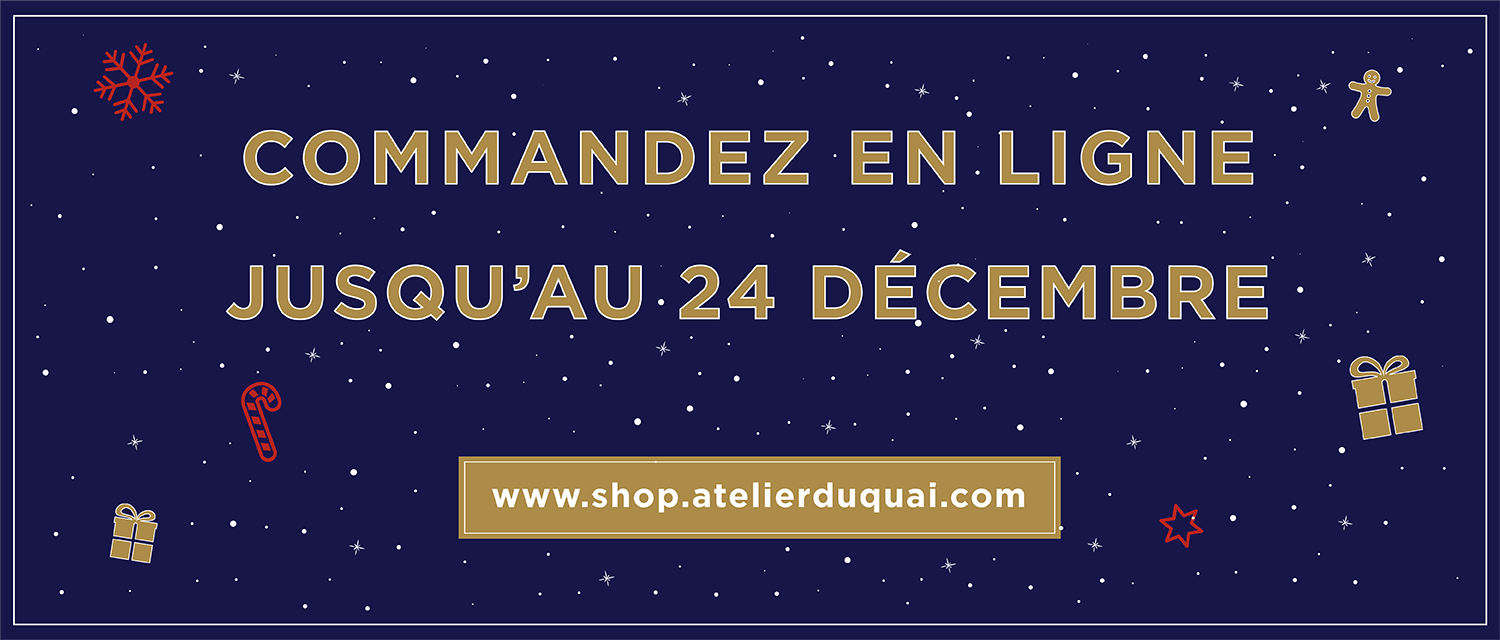 Idée cadeau Noel - Commande en ligne - Atelier du Quai